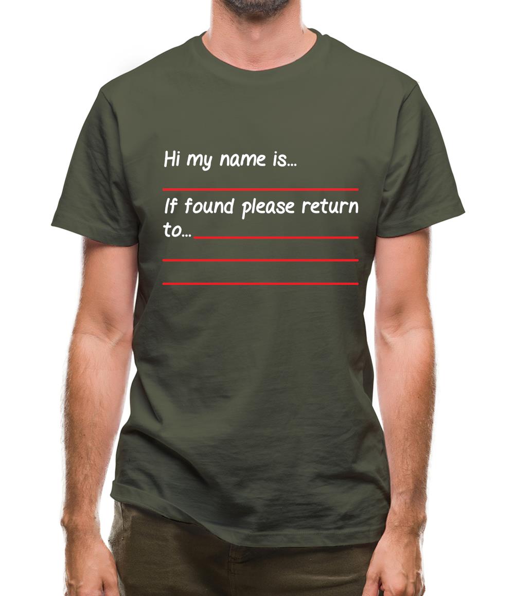 Hi My Name Is, If Found Please Return To Mens T-Shirt Hi My Name Is, If Found Please Return To Mens T-Shirt
