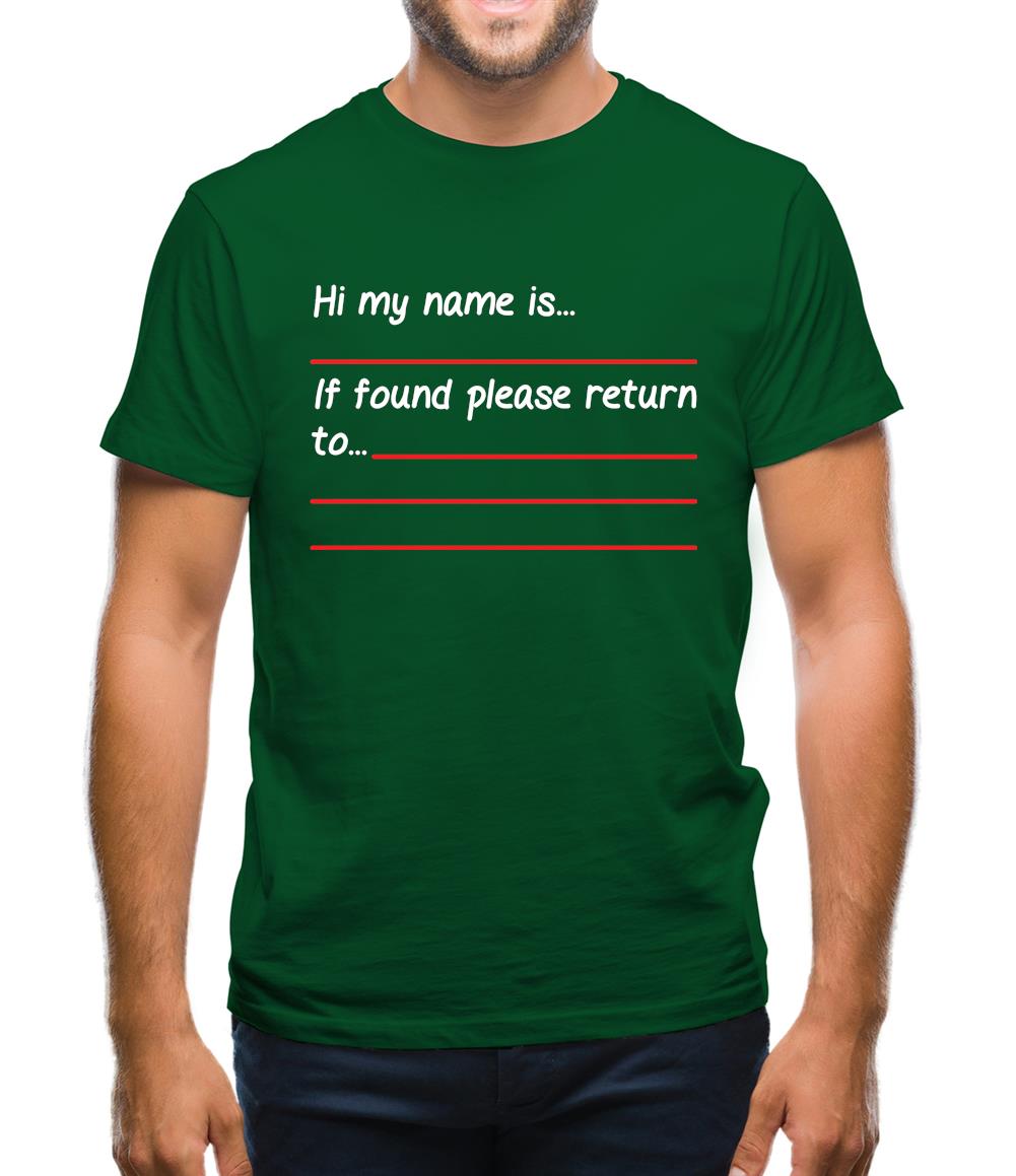 Hi My Name Is, If Found Please Return To Mens T-Shirt Hi My Name Is, If Found Please Return To Mens T-Shirt