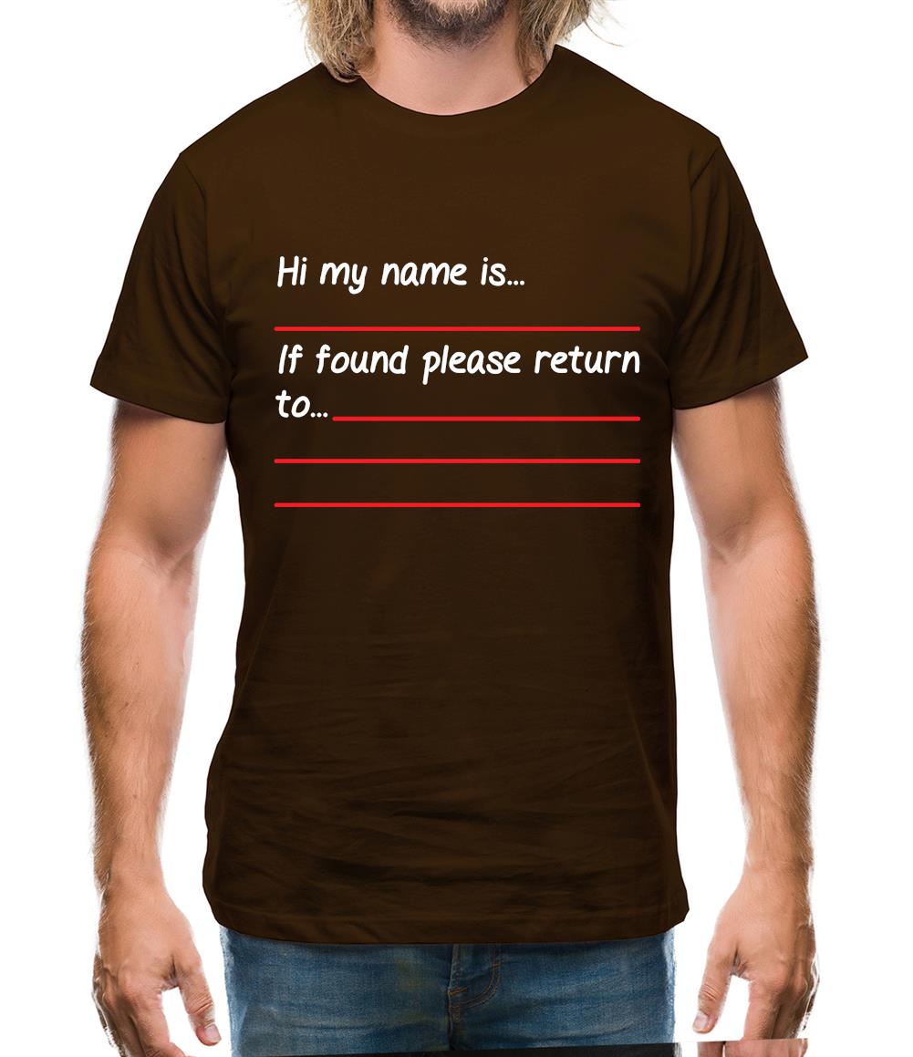 Hi My Name Is, If Found Please Return To Mens T-Shirt Hi My Name Is, If Found Please Return To Mens T-Shirt