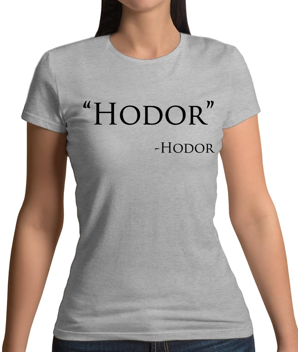Hodor Quote Womens T-Shirt Hodor Quote Womens T-Shirt