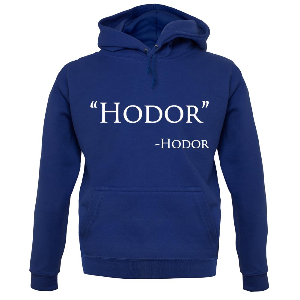 Hodor Quote Unisex Hoodie Hodor Quote Unisex Hoodie