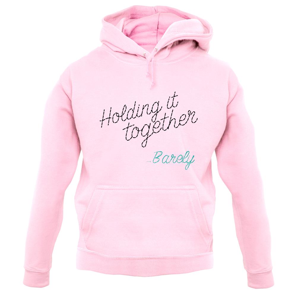Holding It Together, Barely unisex hoodie Holding It Together, Barely unisex hoodie