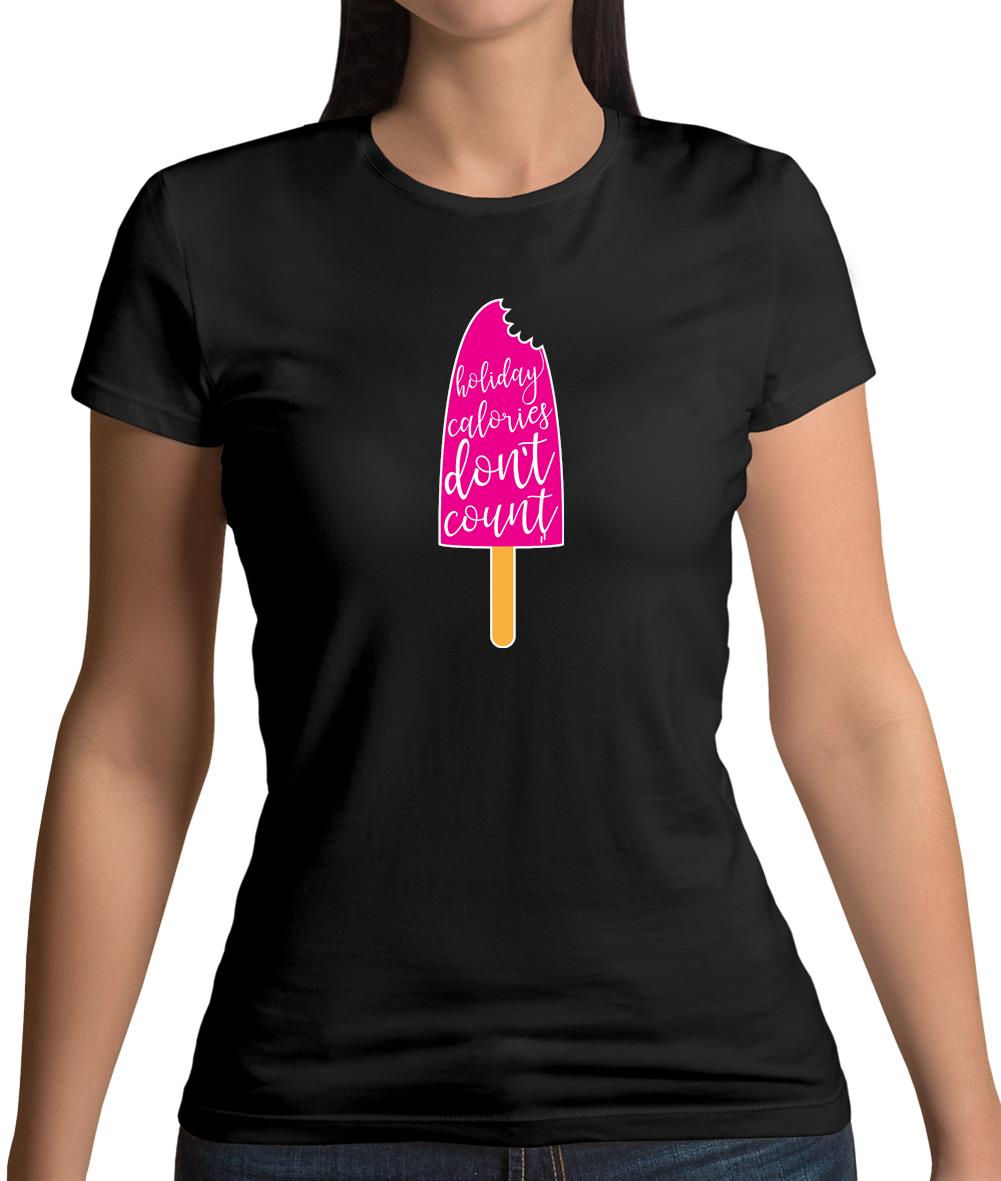 Holiday Calories Don't Count Womens T-Shirt Holiday Calories Don't Count Womens T-Shirt
