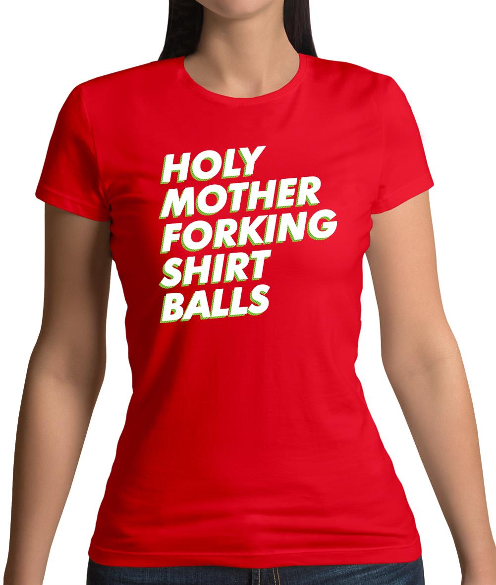 Holy Mother Forking Shirt Balls Womens T-Shirt Holy Mother Forking Shirt Balls Womens T-Shirt
