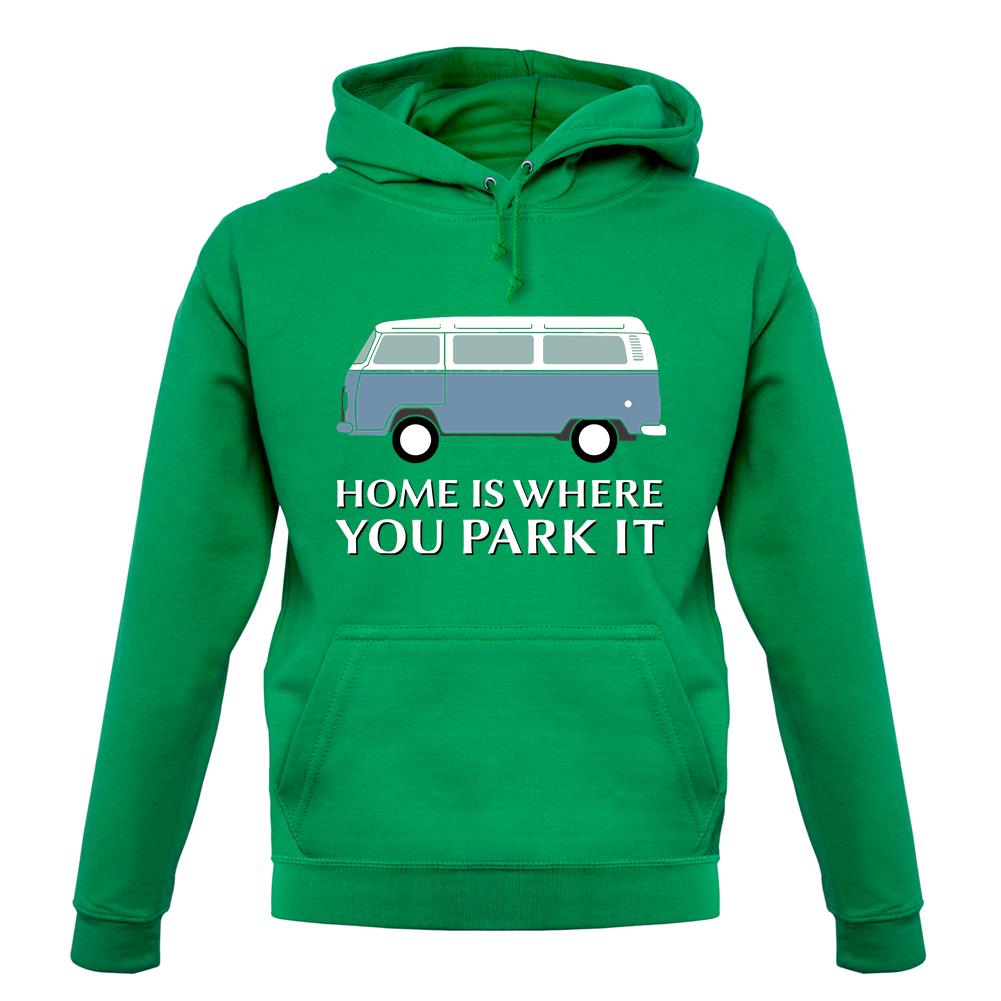 Home Is Where You Park It unisex hoodie Home Is Where You Park It unisex hoodie