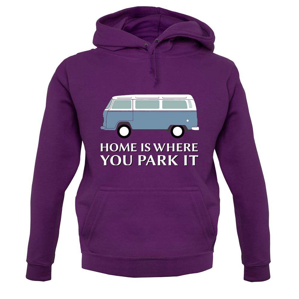 Home Is Where You Park It unisex hoodie Home Is Where You Park It unisex hoodie