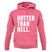 Hotter Than Hell unisex hoodie Hotter Than Hell unisex hoodie
