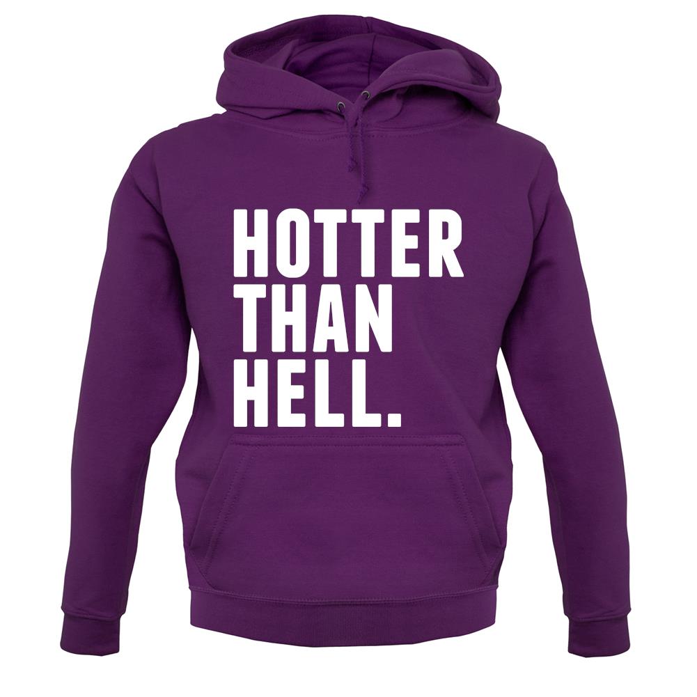 Hotter Than Hell unisex hoodie Hotter Than Hell unisex hoodie