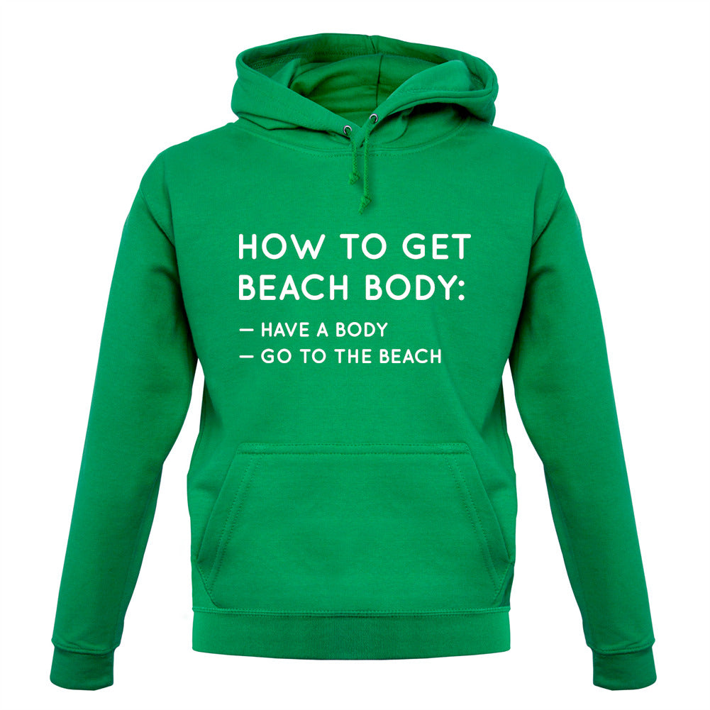 How To Get A Beach Body Unisex Hoodie How To Get A Beach Body Unisex Hoodie