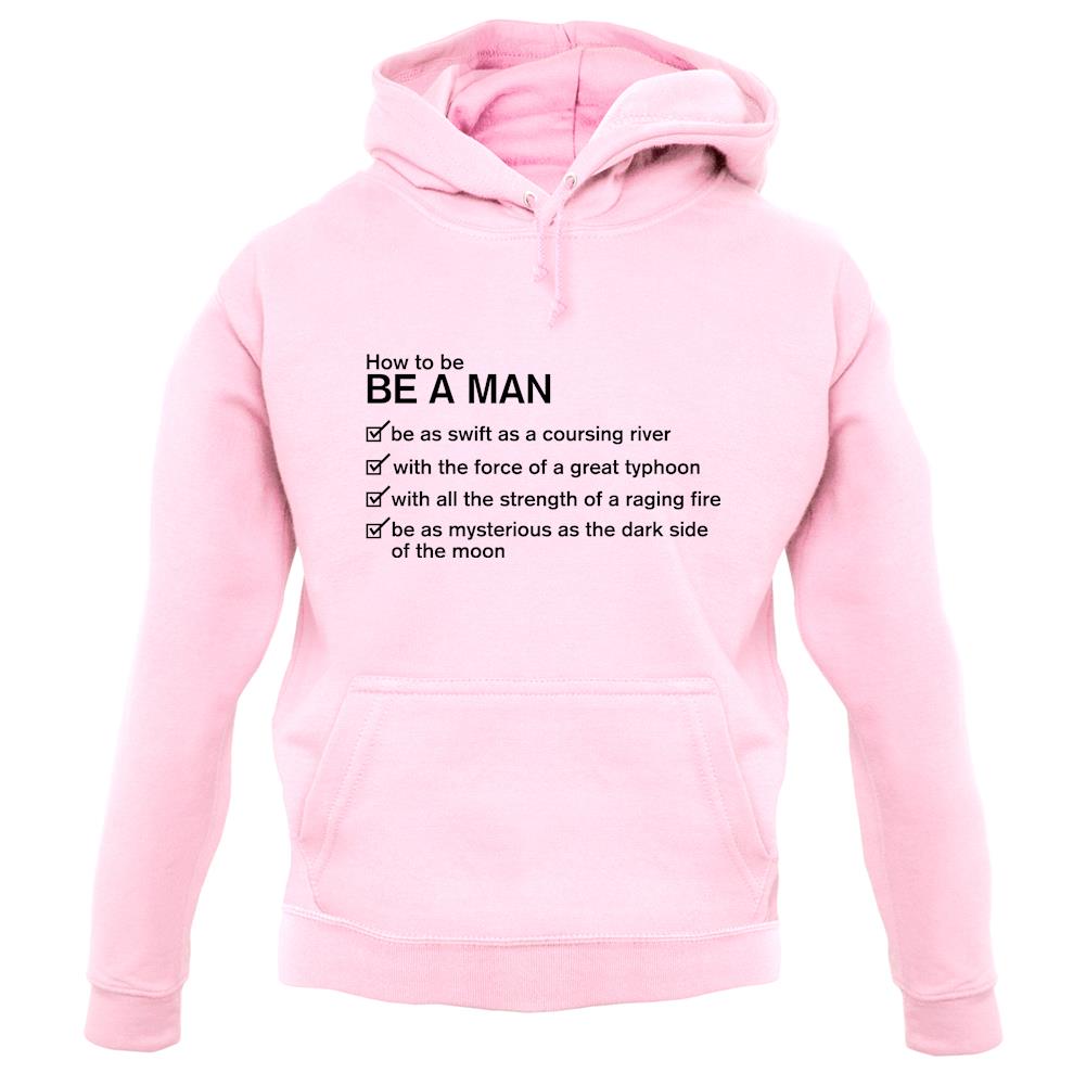 How To Be a Man Unisex Hoodie How To Be a Man Unisex Hoodie