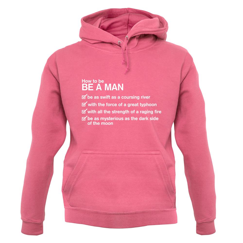 How To Be a Man Unisex Hoodie How To Be a Man Unisex Hoodie