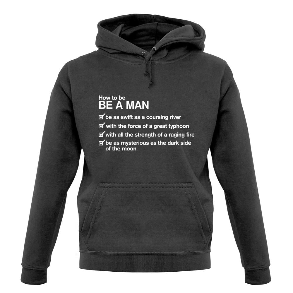 How To Be a Man Unisex Hoodie How To Be a Man Unisex Hoodie