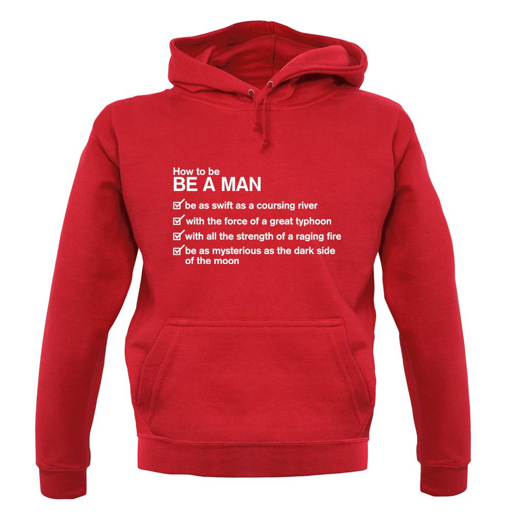 How To Be a Man Unisex Hoodie How To Be a Man Unisex Hoodie