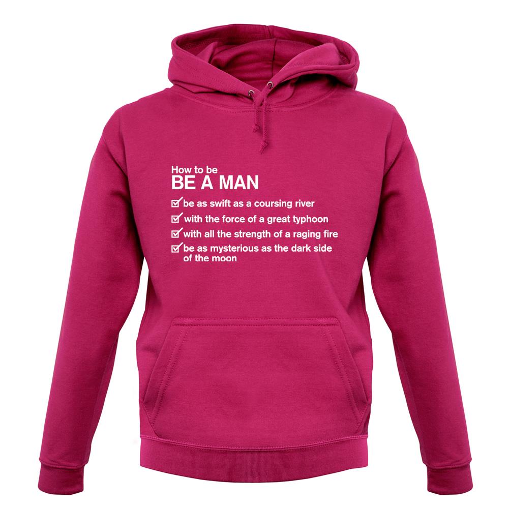 How To Be a Man Unisex Hoodie How To Be a Man Unisex Hoodie