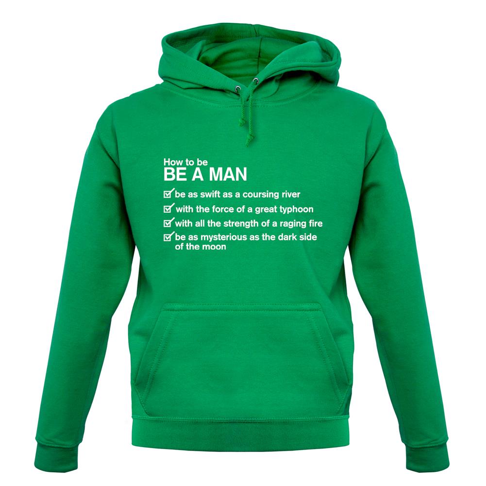 How To Be a Man Unisex Hoodie How To Be a Man Unisex Hoodie