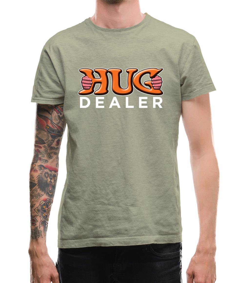 Hug Dealer Mens T-Shirt Hug Dealer Mens T-Shirt