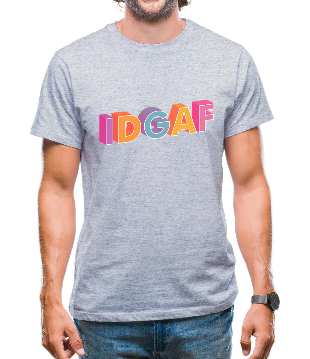 IDGAF Mens T-Shirt IDGAF Mens T-Shirt