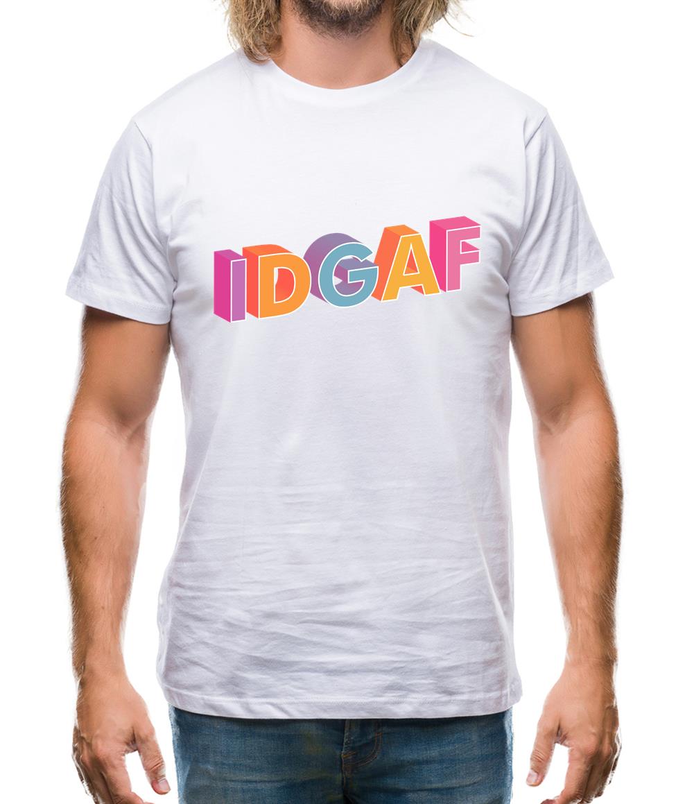 IDGAF Mens T-Shirt IDGAF Mens T-Shirt