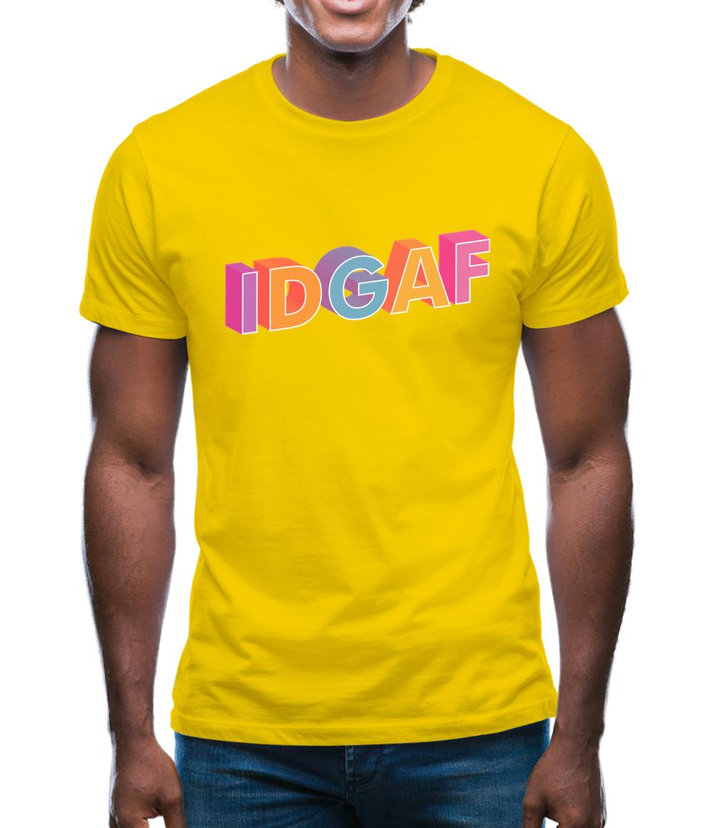 IDGAF Mens T-Shirt IDGAF Mens T-Shirt