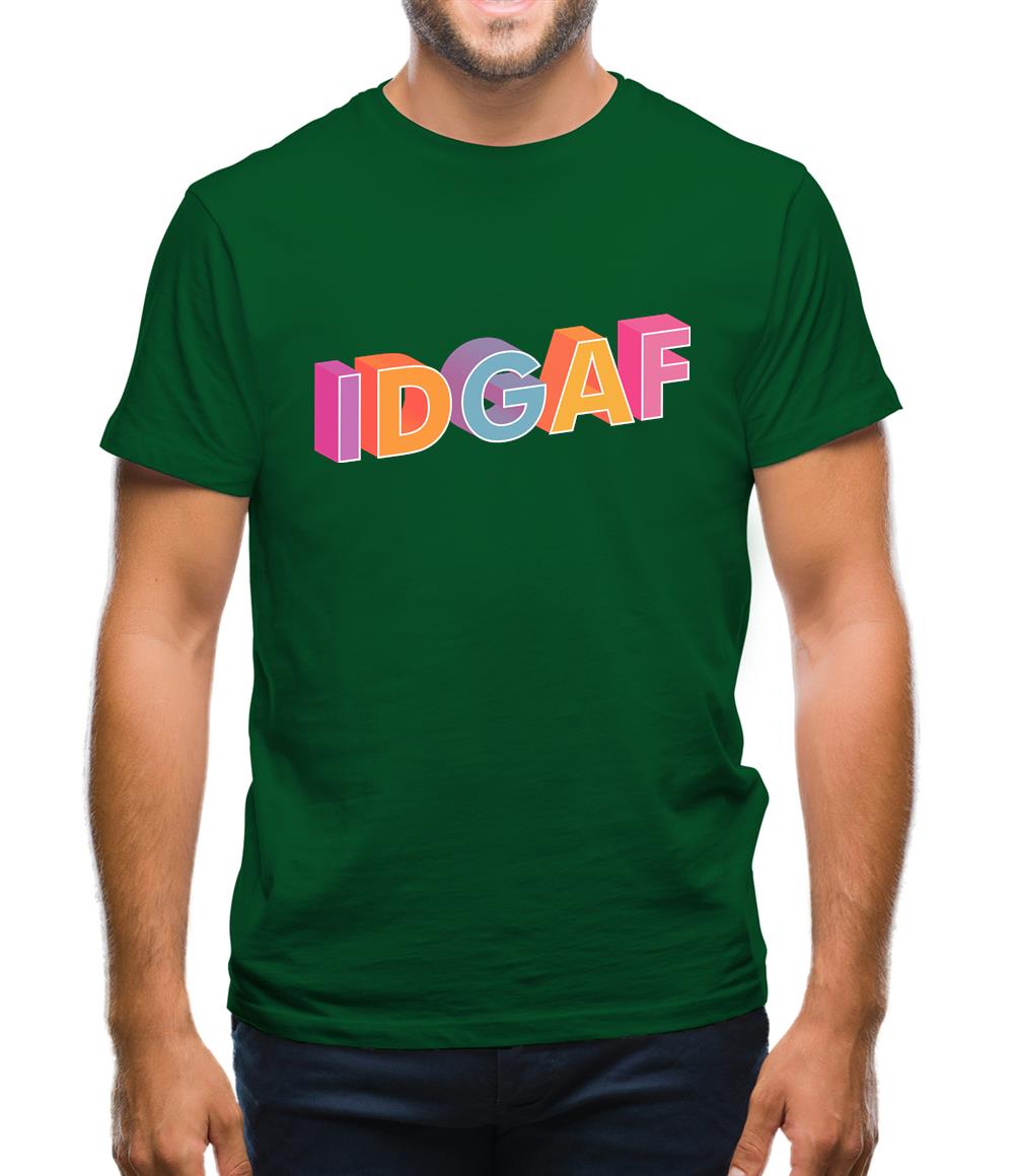 IDGAF Mens T-Shirt IDGAF Mens T-Shirt