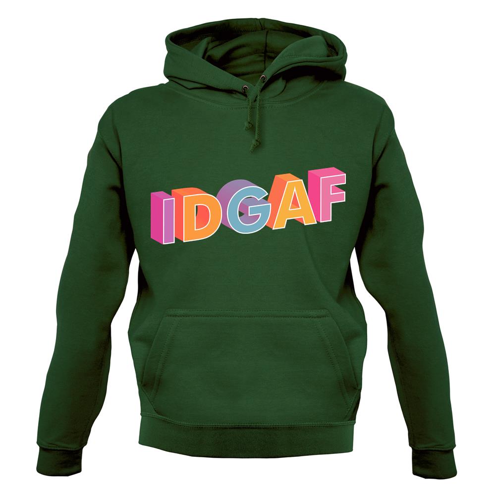 IDGAF Unisex Hoodie IDGAF Unisex Hoodie