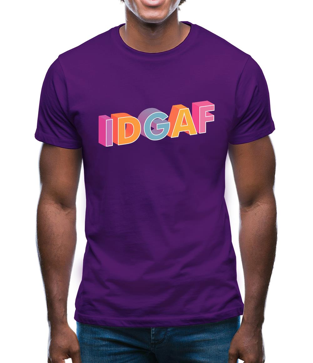 IDGAF Mens T-Shirt IDGAF Mens T-Shirt