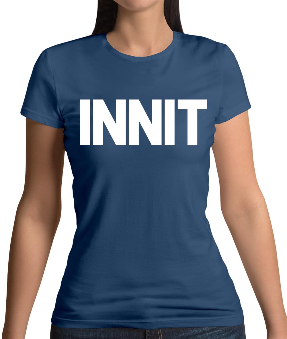 Innit Womens T-Shirt Innit Womens T-Shirt