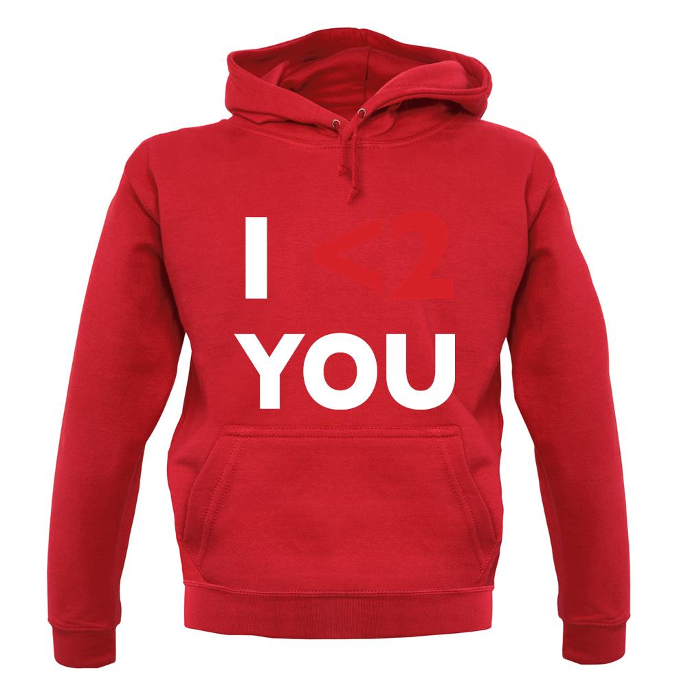 I <2 You unisex hoodie I <2 You unisex hoodie