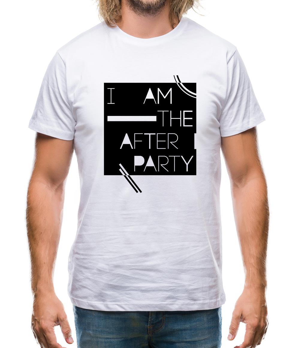 I Am The After Party Mens T-Shirt I Am The After Party Mens T-Shirt