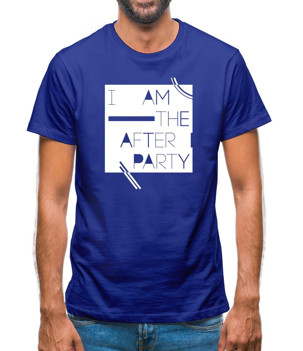 I Am The After Party Mens T-Shirt I Am The After Party Mens T-Shirt