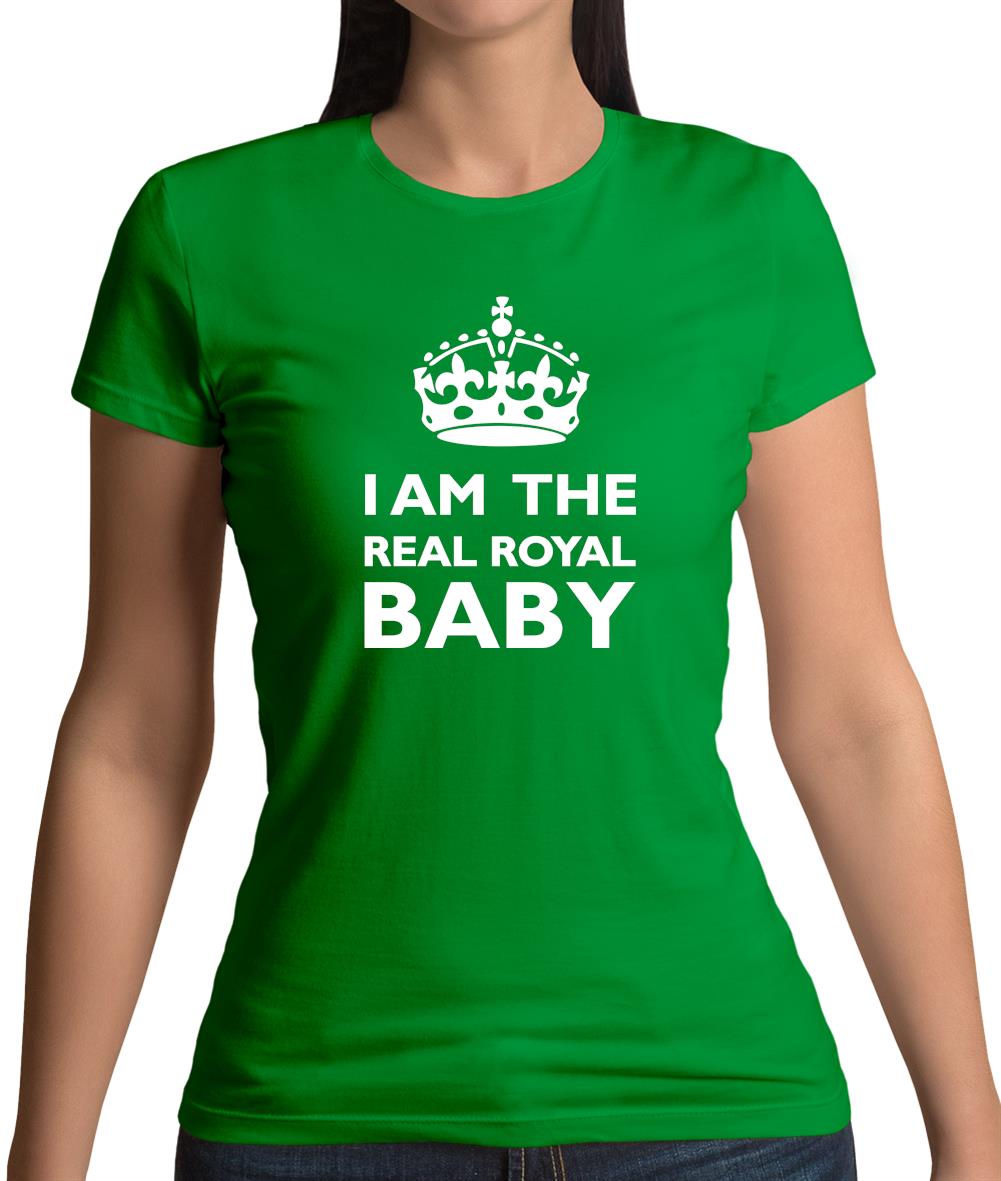 I Am The Real Royal Baby Womens T-Shirt