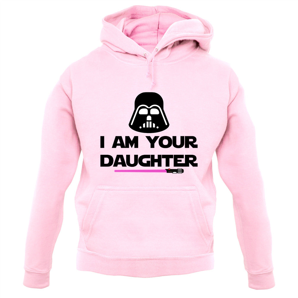 I Am Your Daughter Unisex Hoodie I Am Your Daughter Unisex Hoodie