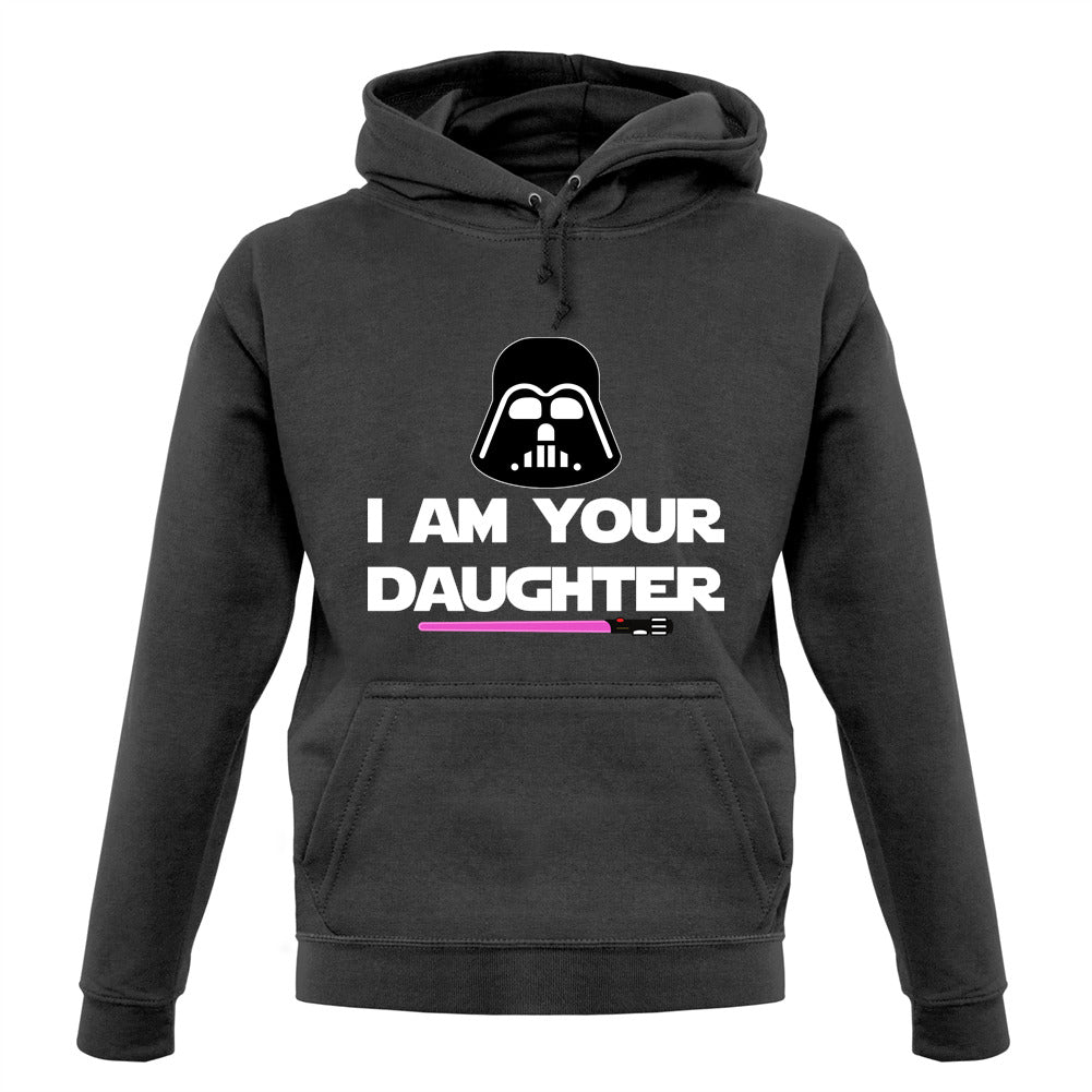 I Am Your Daughter Unisex Hoodie I Am Your Daughter Unisex Hoodie