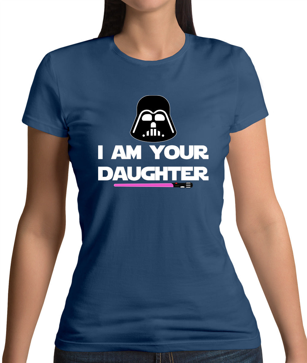 I Am Your Daughter Womens T-Shirt I Am Your Daughter Womens T-Shirt