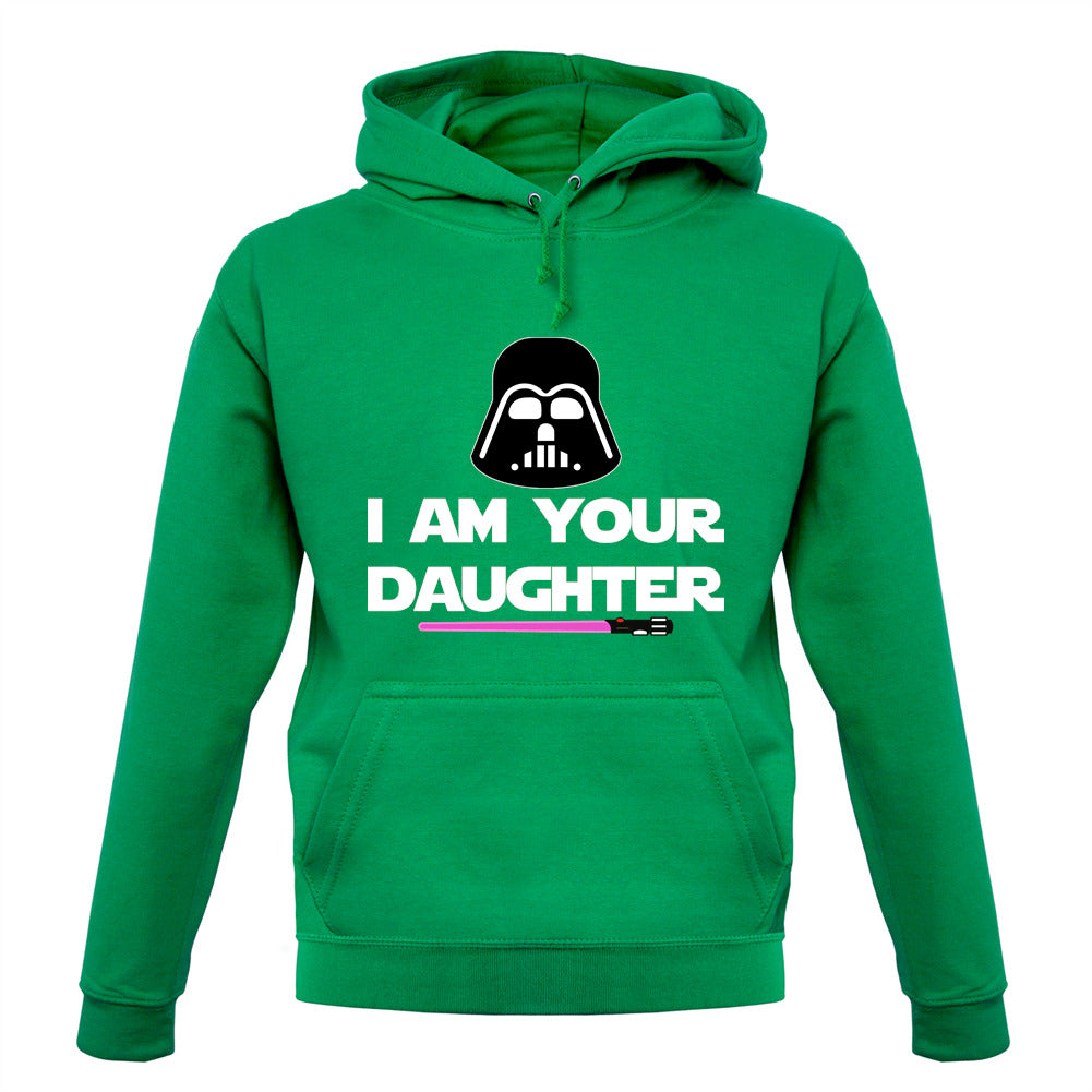 I Am Your Daughter Unisex Hoodie I Am Your Daughter Unisex Hoodie