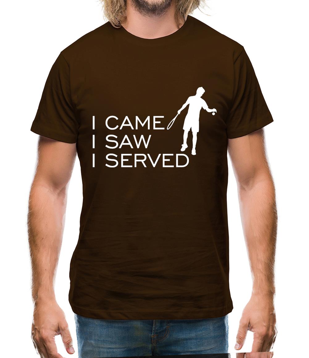 I Came I Saw I Served Mens T-Shirt I Came I Saw I Served Mens T-Shirt