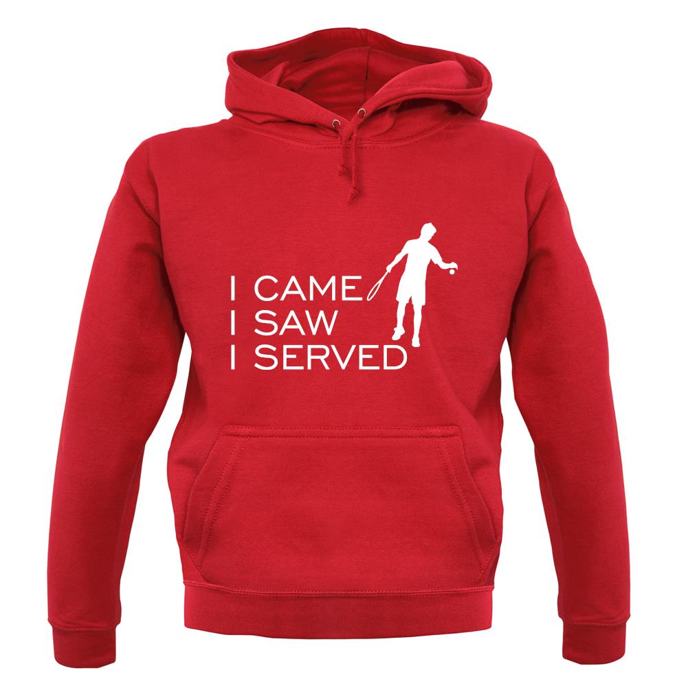 I Came I Saw I Served unisex hoodie I Came I Saw I Served unisex hoodie