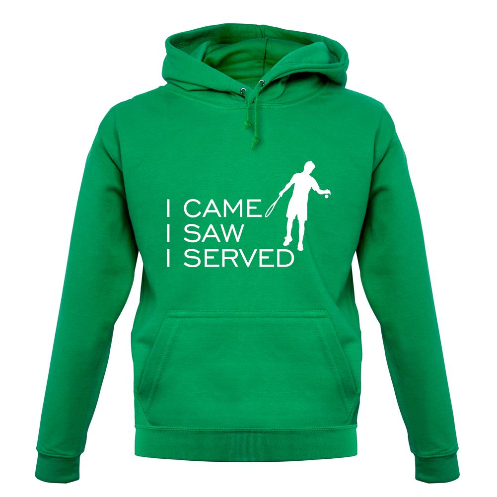 I Came I Saw I Served unisex hoodie I Came I Saw I Served unisex hoodie