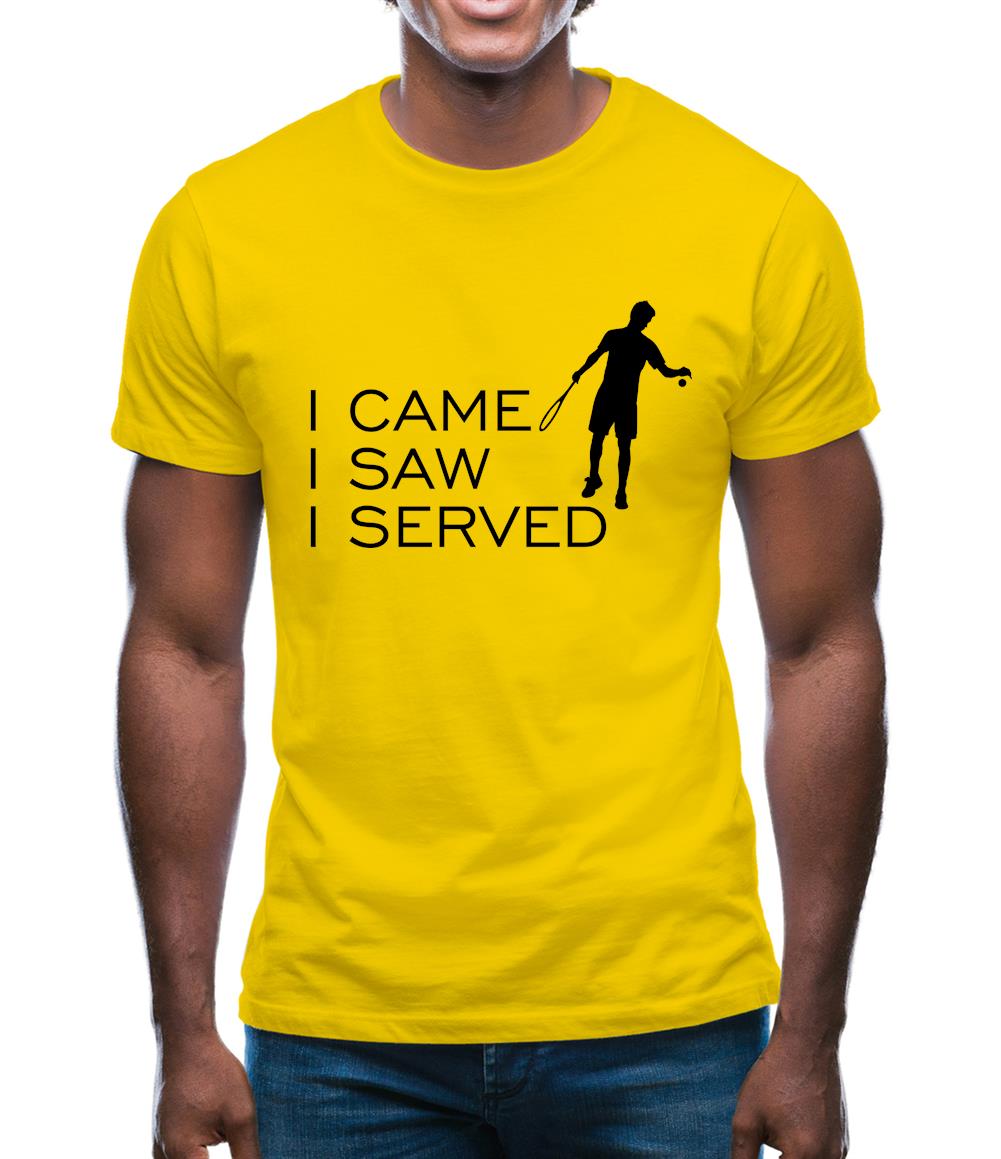 I Came I Saw I Served Mens T-Shirt I Came I Saw I Served Mens T-Shirt