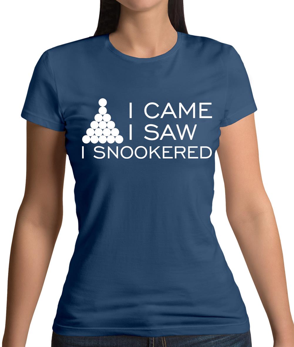 I Came I Saw I Snookered Womens T-Shirt I Came I Saw I Snookered Womens T-Shirt