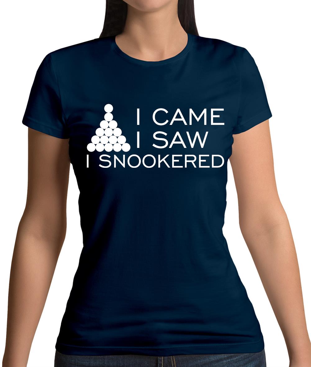 I Came I Saw I Snookered Womens T-Shirt I Came I Saw I Snookered Womens T-Shirt