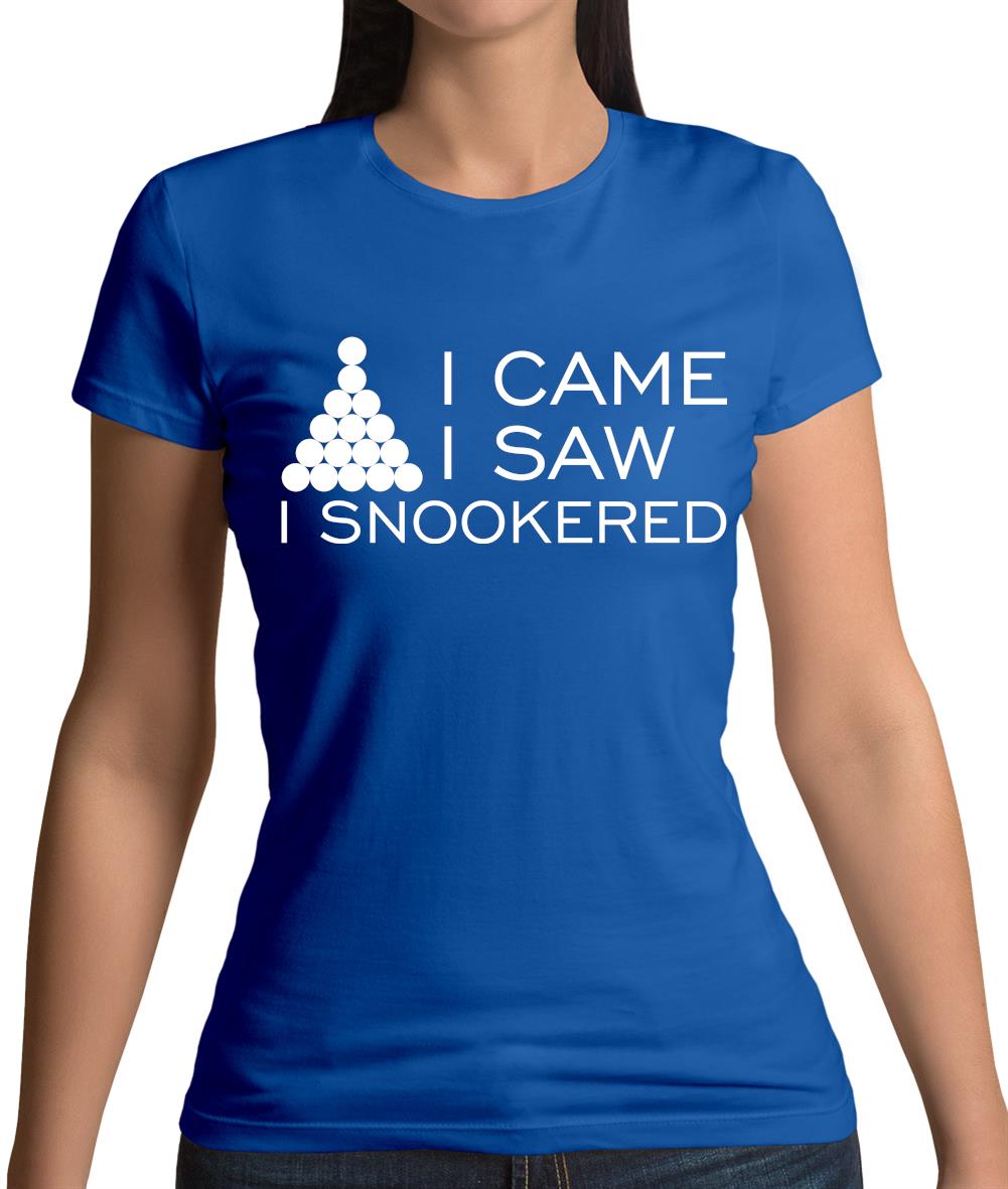 I Came I Saw I Snookered Womens T-Shirt I Came I Saw I Snookered Womens T-Shirt