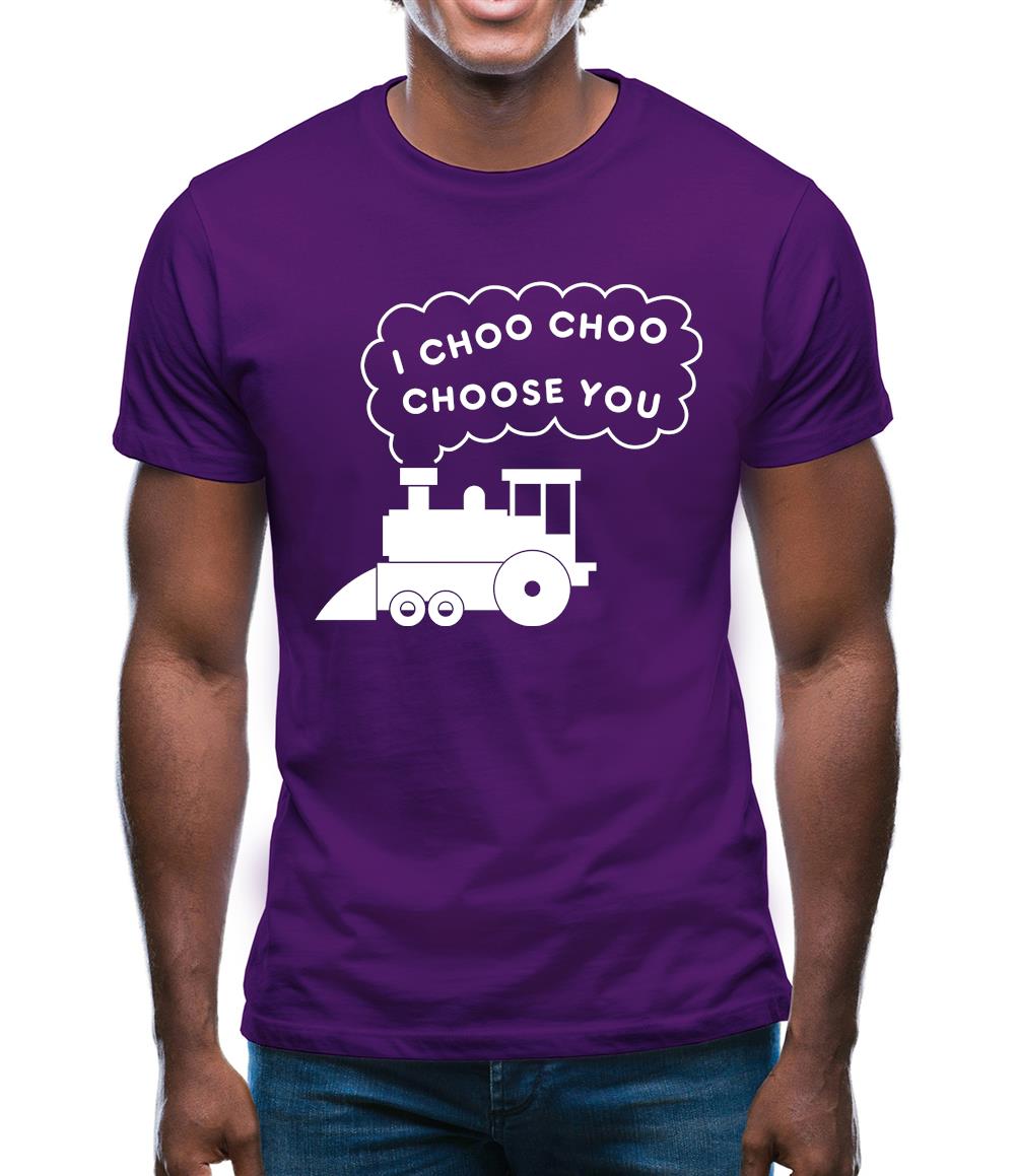 I Choo Choo Choose You Mens T-Shirt I Choo Choo Choose You Mens T-Shirt