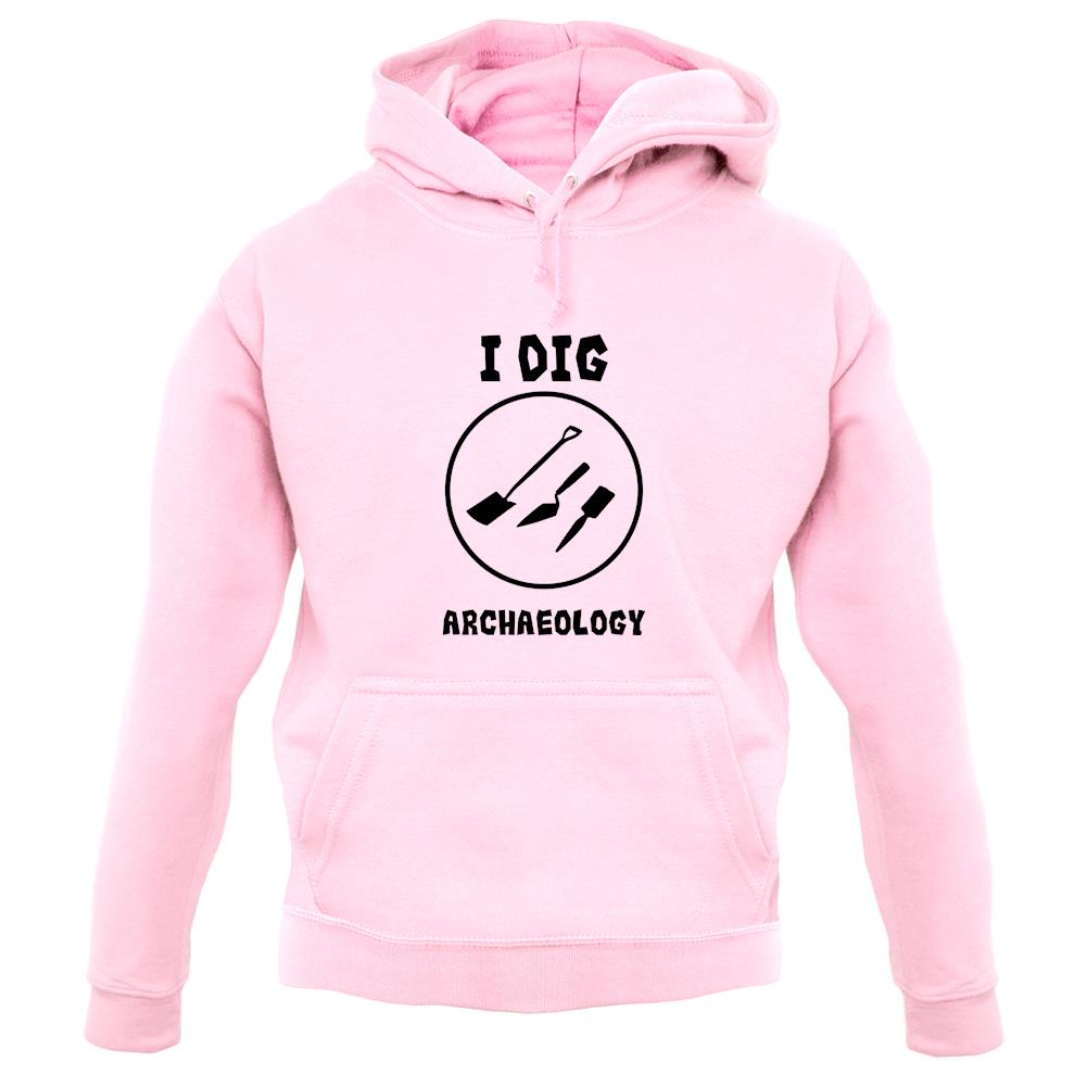 I Dig Archaeology unisex hoodie I Dig Archaeology unisex hoodie