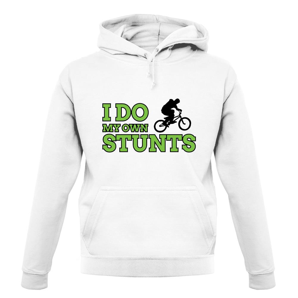 I Do My Own Stunts Bmx unisex hoodie I Do My Own Stunts Bmx unisex hoodie