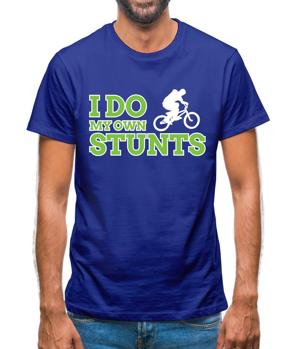 I Do My Own Stunts Bmx Mens T-Shirt I Do My Own Stunts Bmx Mens T-Shirt