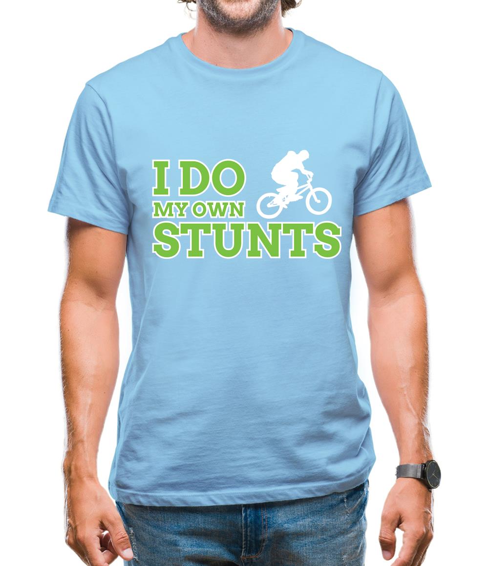 I Do My Own Stunts Bmx Mens T-Shirt I Do My Own Stunts Bmx Mens T-Shirt