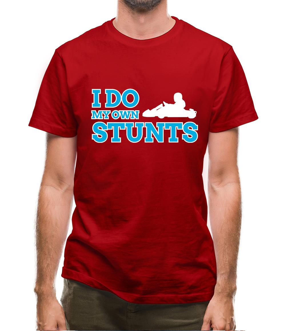 I Do My Own Stunts Go Kart Mens T-Shirt I Do My Own Stunts Go Kart Mens T-Shirt