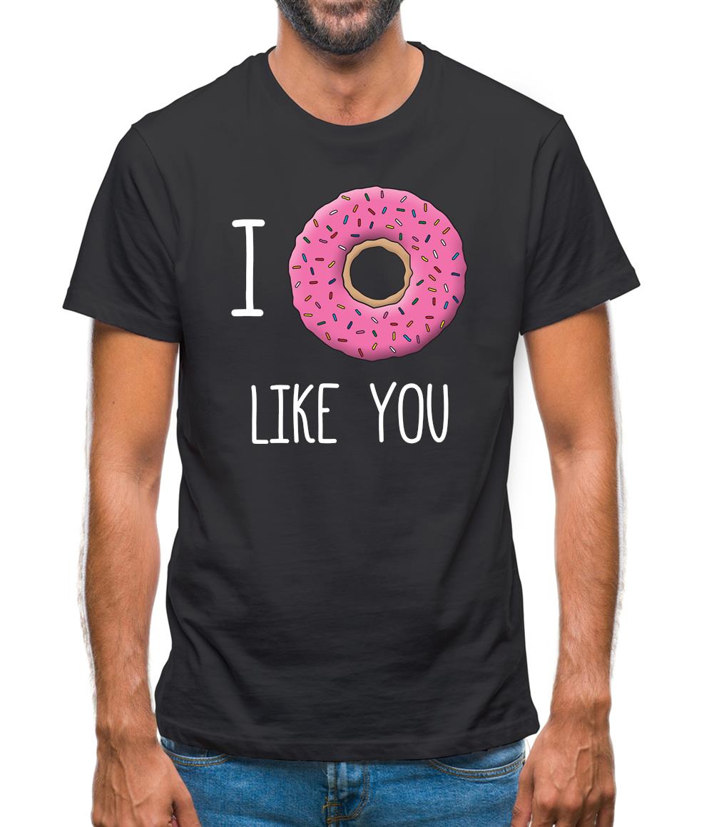 I Doughnut Like You Mens T-Shirt I Doughnut Like You Mens T-Shirt