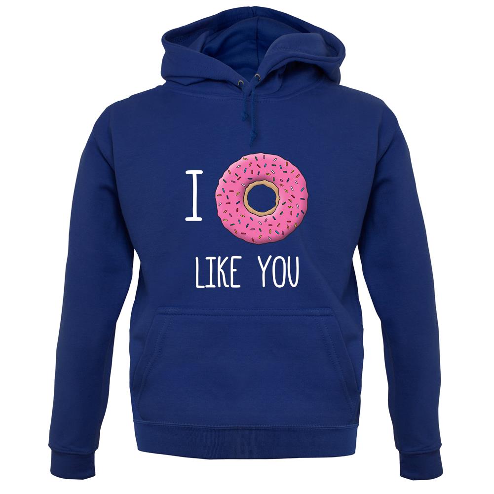 I Doughnut Like You unisex hoodie I Doughnut Like You unisex hoodie